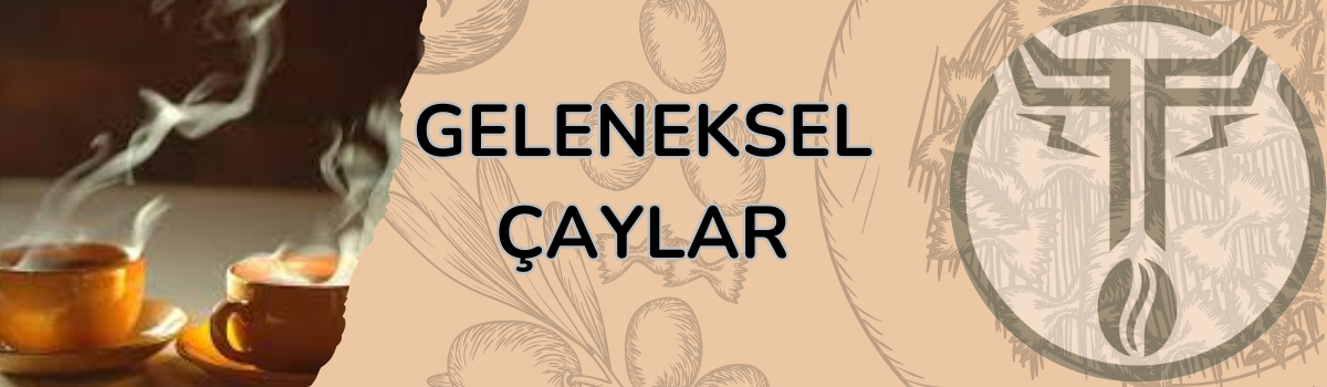 Geleneksel Çaylar